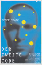 Der zweite Code - Peter Stork / EPIGENETIK - oder wie wir unser Ergbut steuern können