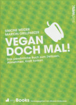 Vegan Doch Mal ! - Das persönliche Buch zum Detoxen, Abnehmen, Kraft tanken (2014) - Simone Weider und Marion Grillparzer