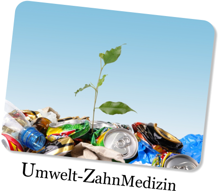 Umwelt-ZahnMedizin