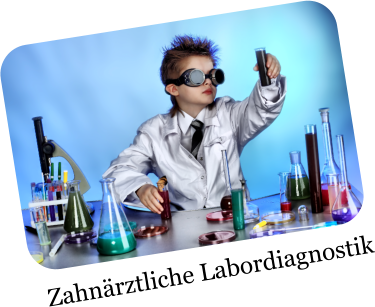 Zahnärztliche Labordiagnostik